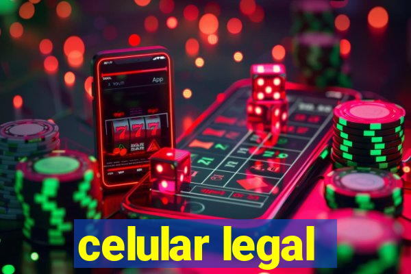 celular legal